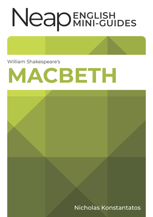 The Neap English Mini Guide: Macbeth by William Shakespeare