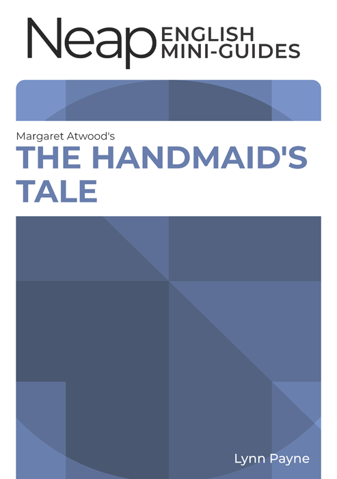 The Neap English Mini Guide: The Handmaid's Tale by Margaret Atwood